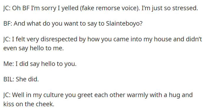 JC apologizes to the boyfriend and then confronts OP for not greeting her with a hug and cheek kiss, despite their assertion that they did say hello.