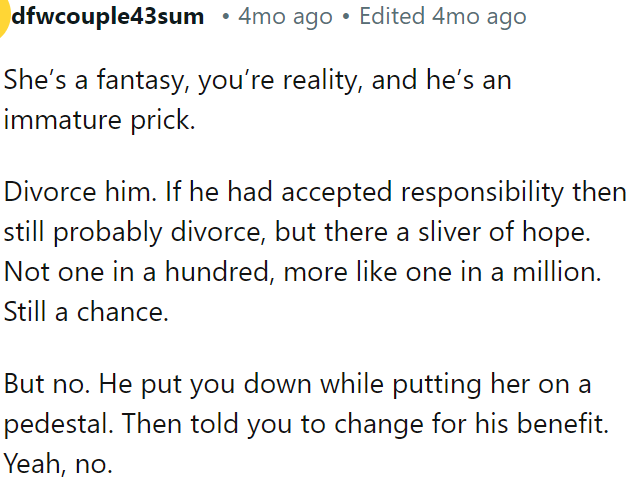 He’s immature—OP must divorce him.