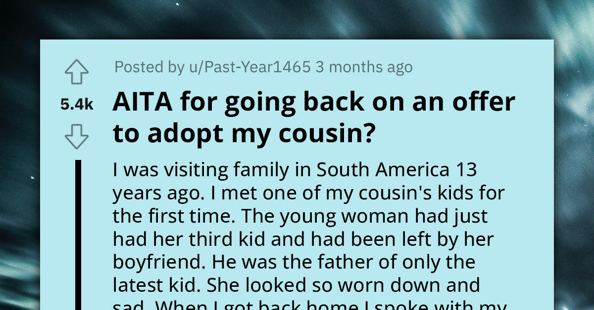 Redditor Asks If He's An A**hole For Refusing To Adopt Teenage Cousin Because He Was Once Accused Of Trying To Steal Him