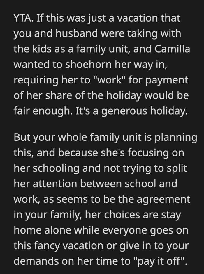 If you add the sentimental reasons for the vacation, I can understand where Camila is coming from.