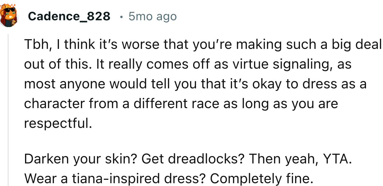 “Darken your skin? Get dreadlocks? Then yeah, YTA. Wear a Tiana-inspired dress? Completely fine.”