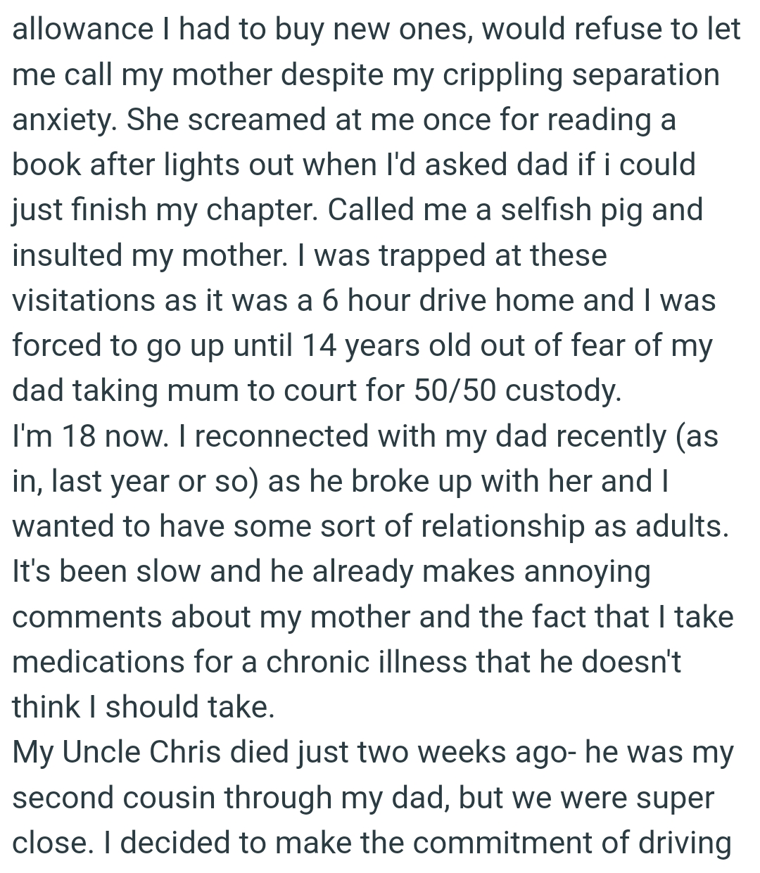 The OP was trapped at these visitations as it was a six-hour drive home