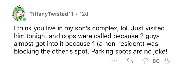 Parking spots are something people take seriously.