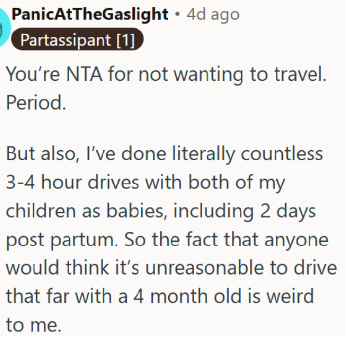 Refusing to travel with a baby is valid, but a 3-hour drive really isn't that bad