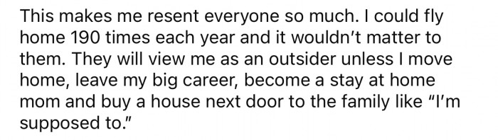 OP's family has too many expectations of her.