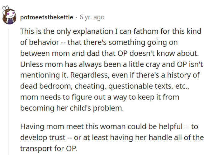 Mom and Dad's history should stay in the past and not involve their child. Let Mom handle transportation to avoid any unnecessary drama.
