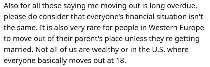 She also added that moving out hasn't previously been possible financially.