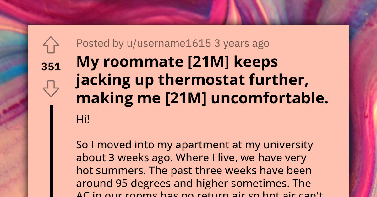 Non-Confrontational Student Seeks Advice Online As His New Roommate Jacks Up The Thermostat, Turning Him Into A Hot Mess