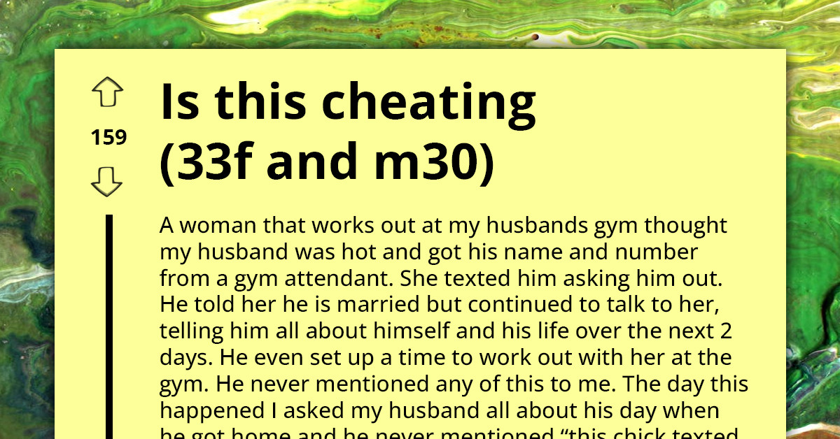 Redditor Finds Out Her Husband Is Texting Another Woman After Meeting Her At Gym, Asks Is That Cheating