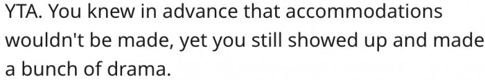 2. She shouldn't have made a big deal out of it, as she was informed earlier.