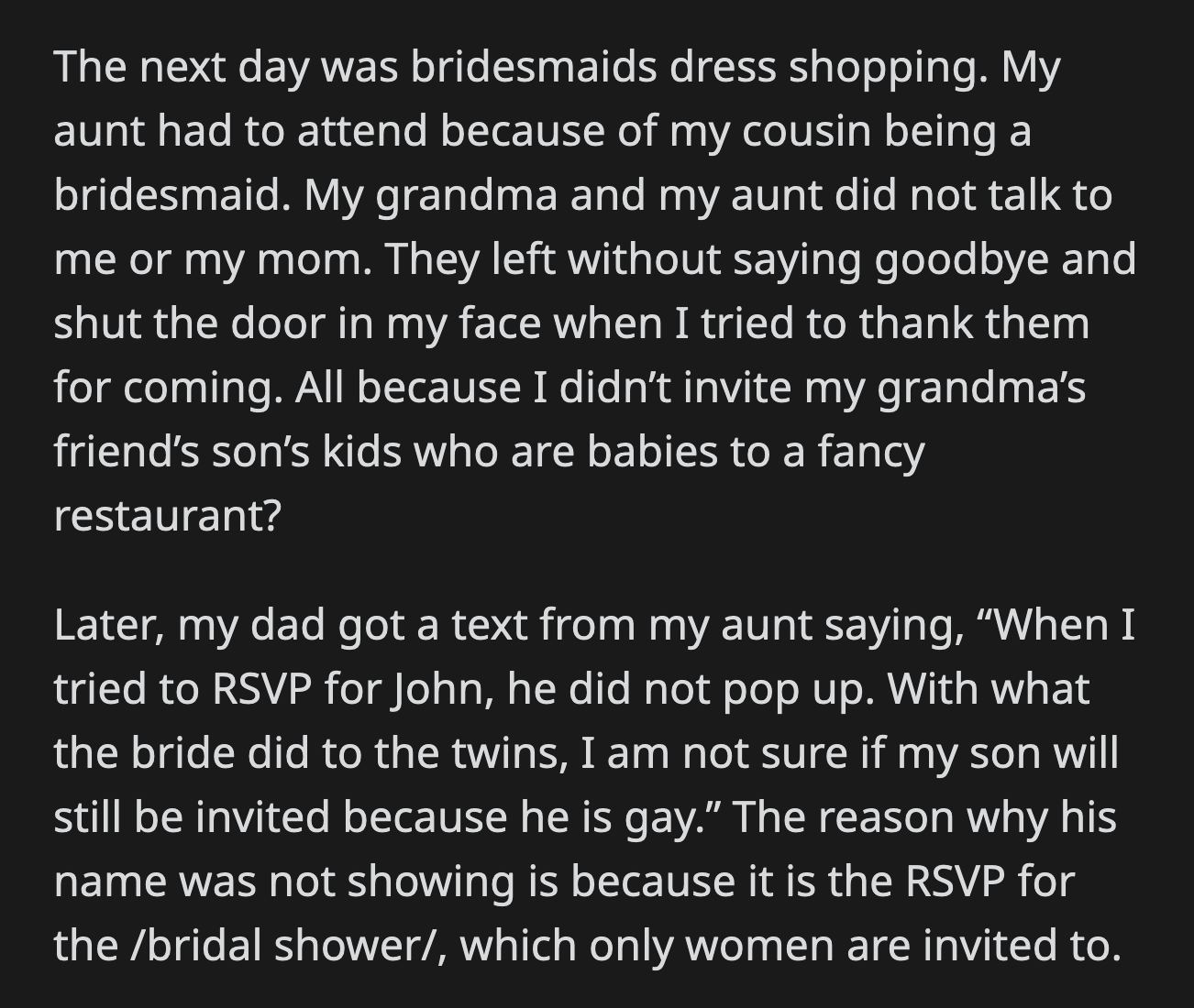 OP's dad called his sister to smooth things over. Instead, he got an earful about how rude OP was for not inviting the kids and her son to the bridal shower.