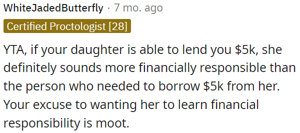 OP's reason for wanting her to learn financial responsibility doesn't make sense.