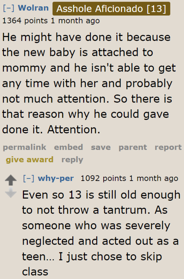 Maybe the son wants attention.