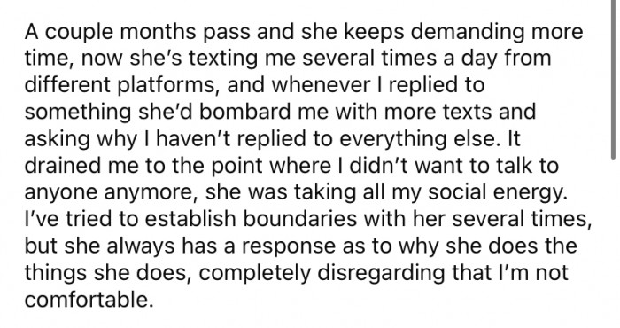 Fast forward a couple of months, and she is texting the OP several times a day from all different platforms, demanding that she reply to each message.