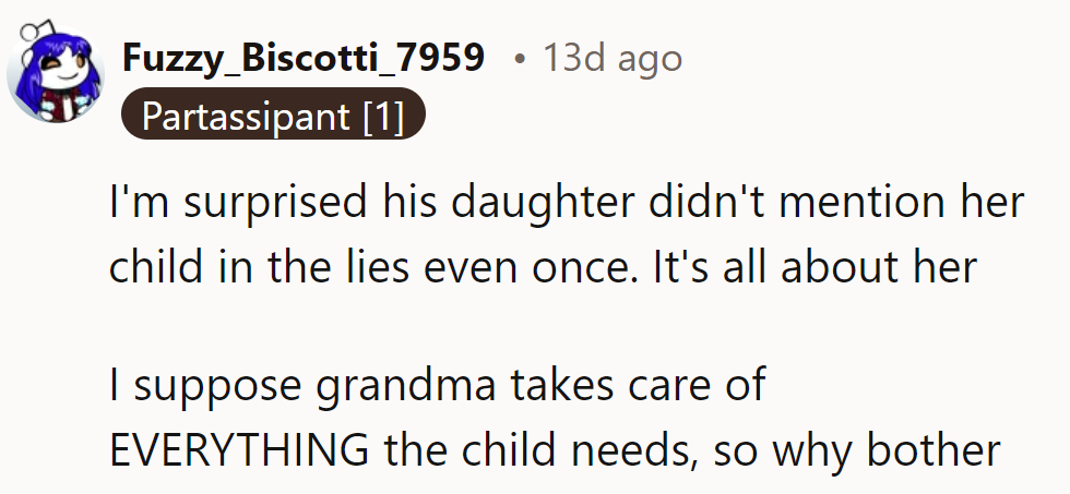 Daughter's lies: all about her, no baby drama. Grandma's got the kiddo's back, no worries!