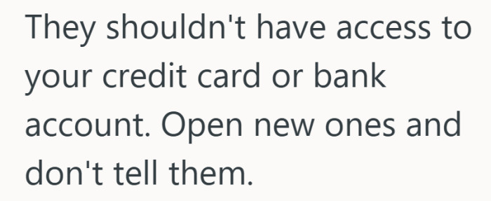 If the solution involves new accounts and secrecy, things have gone way past normal help.