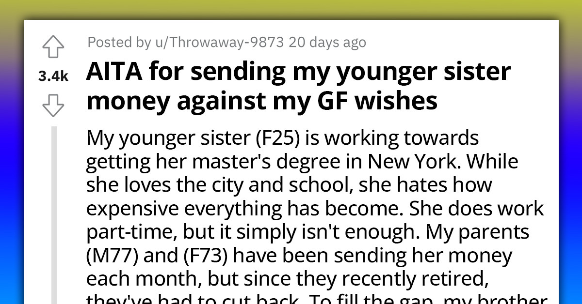 Man Realizes His Girlfriend Is Taking Advantage Of Him After She Got Upset When He Refused To Stop Sending Money To His Struggling Sister