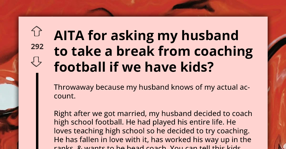 Woman Controversially Asks Husband to Quit Coaching Football to Focus on Future Children