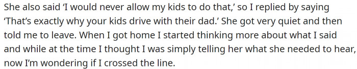 OP couldn't stand it anymore and replied with a truthful comment. Her sister made her leave after that. So, OP asks if she went out of line.