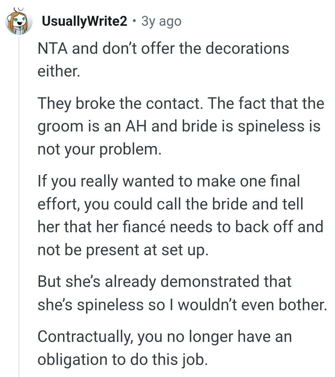 The bride being spineless isn't the OP's fault