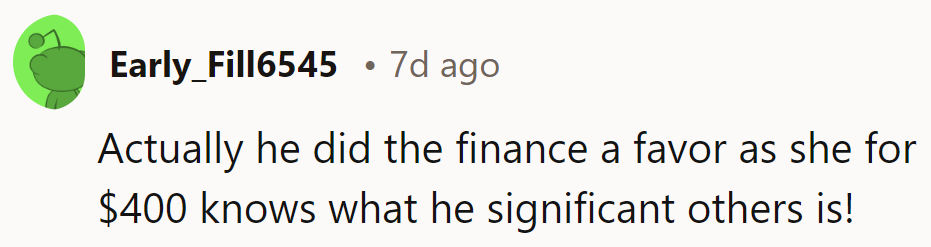 Actually, he did the fiancé a favor—$400 revealed what kind of partner he is!