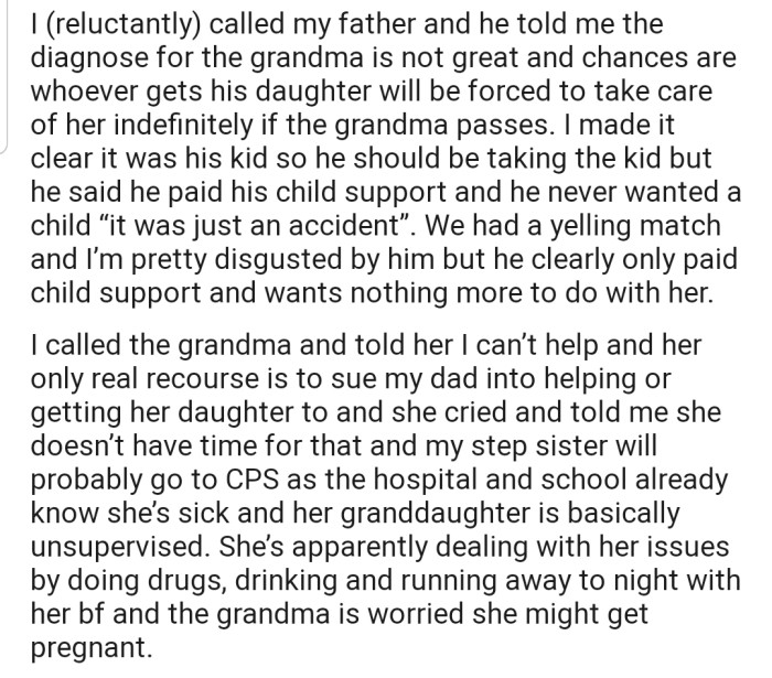 OP's dad has refused to take in the girl, nor is OP willing to handle such responsibility