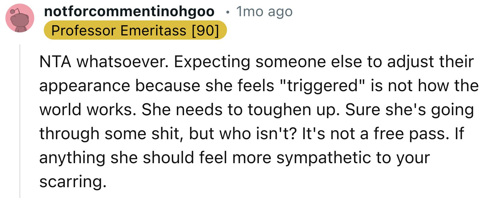 OP's Friend Needs To Understand That That's Not How The World Works