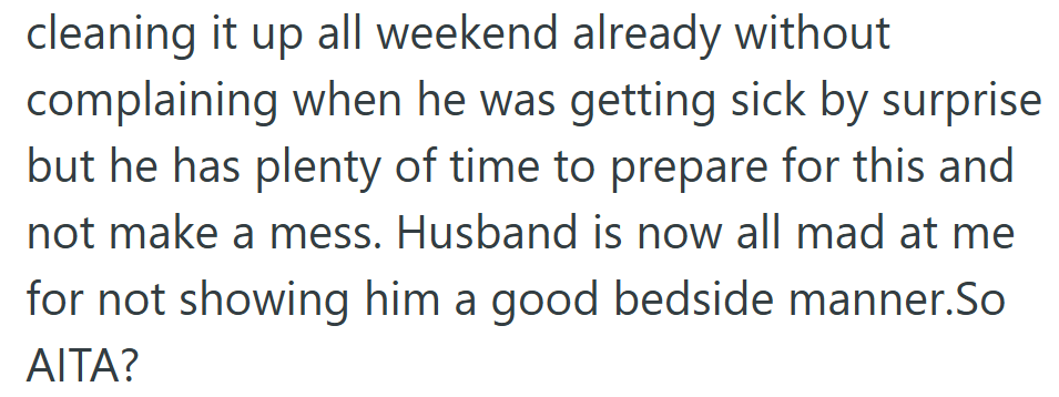 She’d already spent the weekend cleaning up surprise messes, but this time she felt it was his responsibility.