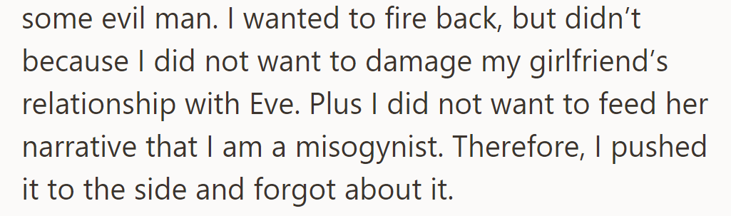 Her friends called him evil, but he stayed silent to protect his girlfriend's relationship with Eve and avoid the misogynist label.