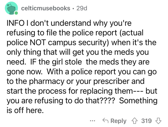 Many users are confused why OP refuses to file a police report.