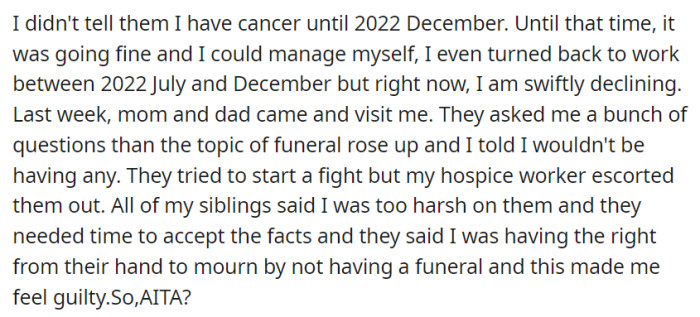 OP only revealed their cancer diagnosis in December 2022 and was fine then, but their condition is now rapidly declining.