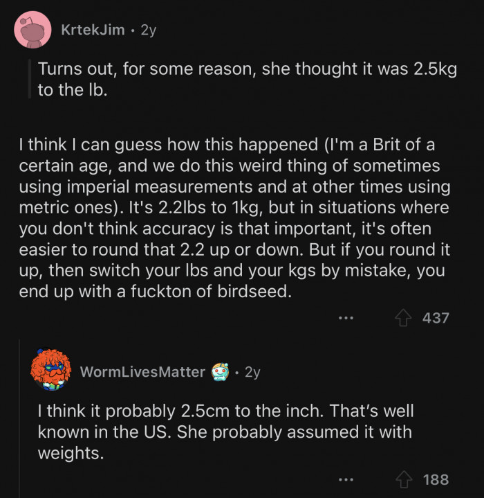 OP's wife got confused while doing her conversions.