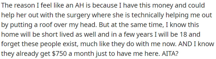 OP is torn between helping with surgery due to his financial means and feeling that he will be forgotten by his current living situation after turning 18.