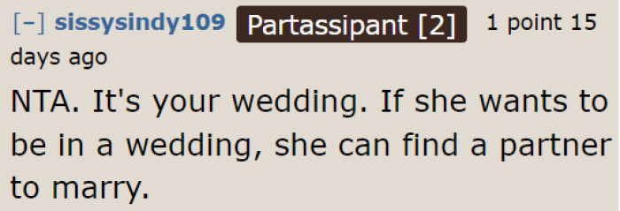 Why does she want to be the star in his wedding when she can always star in her own?