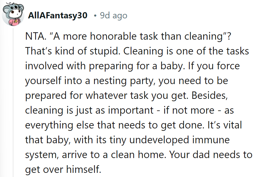 Last time she checked, babies don't come with a 'Dirty House' manual. Dad needs to clean up his expectations!
