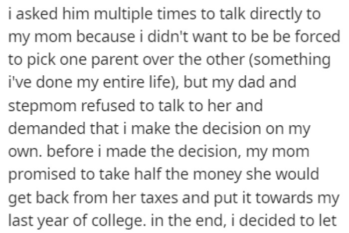 OP didn't want to choose between them, so she asked them to figure it out among themselves