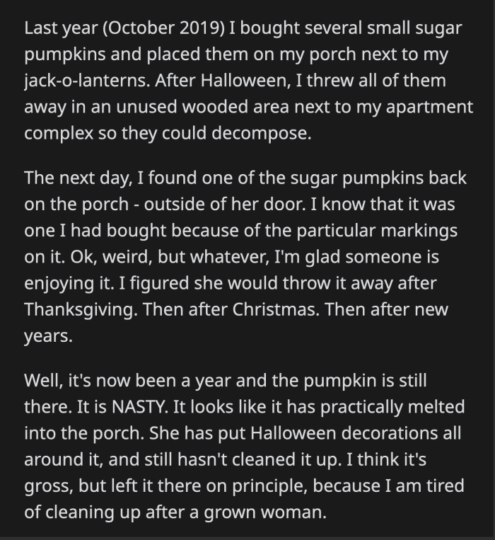 She doesn't want to clean it herself out of principle. She no longer wants to be her neighbor's unofficial porch cleaning lady.