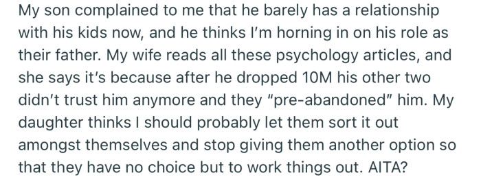 OP’s son complained about a lack of relationship with the kids and accused him of intruding