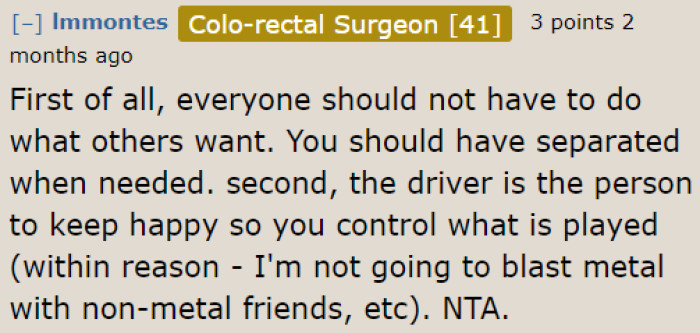 The music should also align with the driver's preferences. They need to keep themselves awake during the trip, after all.