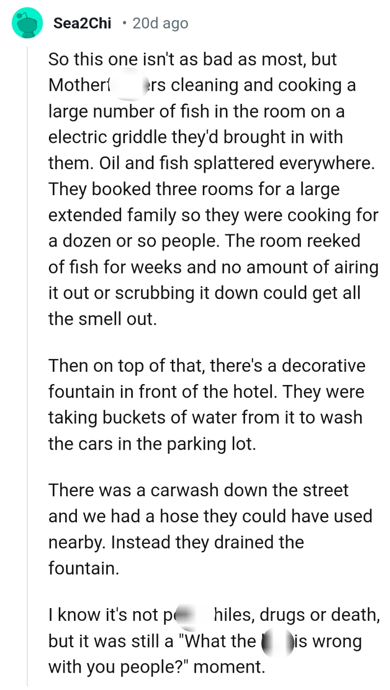 9. The room reeks of fish