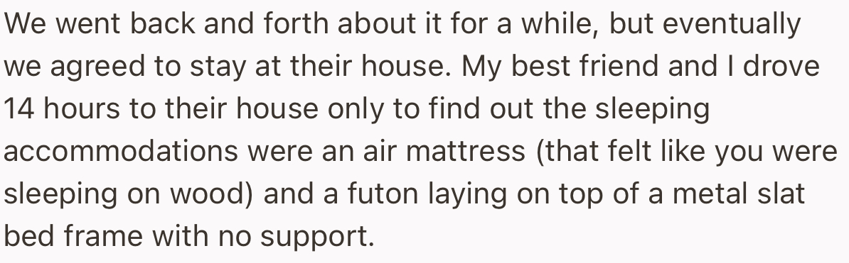 Despite Originally Planning to Stay at a Hotel, They Decided to Honor Their Friend’s Request. But Unfortunately, When They Arrived, the Sleeping Conditions Were Very Uncomfortable