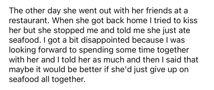 The OP was upset that his GF ate seafood when she went out for dinner with her friends.
