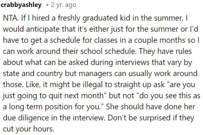 When hiring a recent graduate for a summer job, it's expected that it might be temporary.