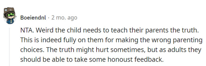 It's bizarre when the child has to enlighten the parents about their own mistakes in parenting!