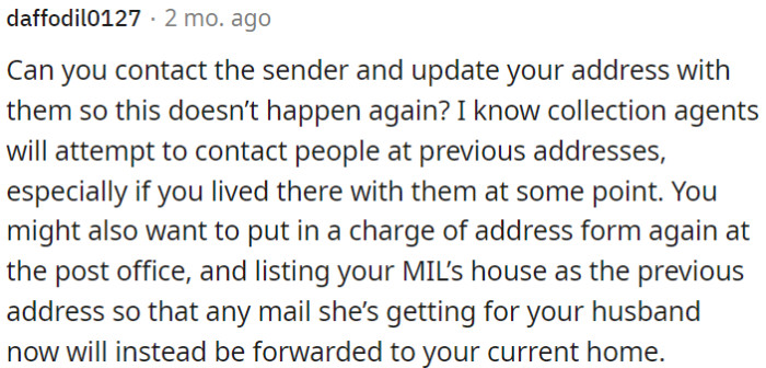 OP should inform the post office about the change and redirect any mail meant for her husband from her mother-in-law's house to their current address to avoid future issues.