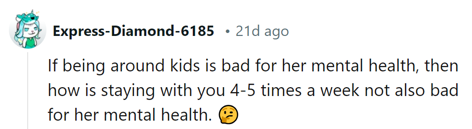 Kids' presence harmful? Yet she's practically a resident?