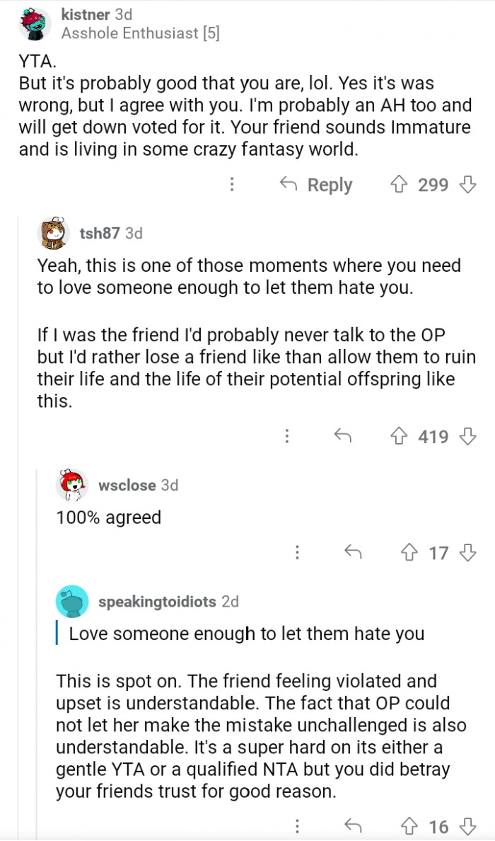 6. Her friend is immature and is not ready for family.