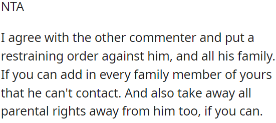 OP should consider revoking all parental rights from him.