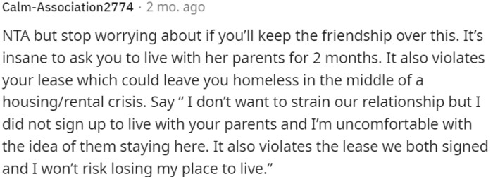 It's unreasonable to expect OP to accommodate her roommate's parents for two months.