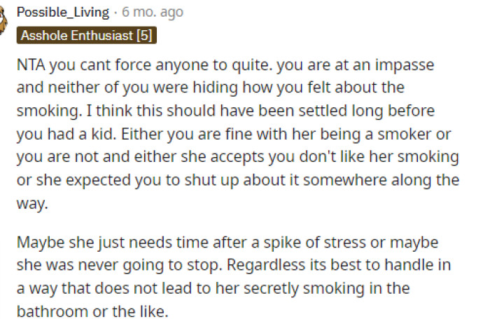 One hard thing that a lot of people have learned is that you can't stop someone else from smoking, and you can't make them quit; that's their call.
